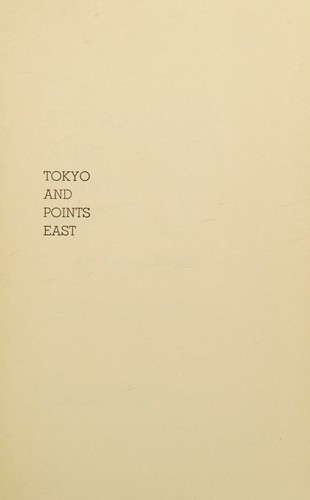Tokyo And Points East