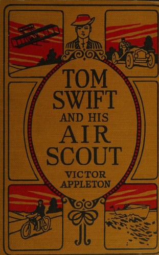 Tom Swift and His Air Scout or Uncle Sam's Mystery of the Sky