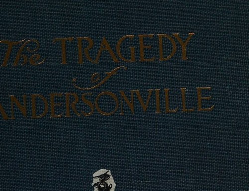 The Tragedy of Andersonville