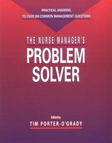 The Nurse manager's problem solver