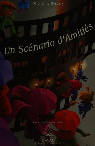 Un scénario d'amitiés