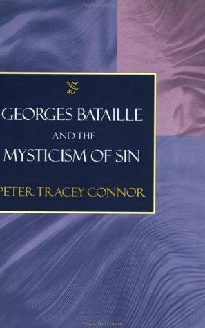 Georges Bataille and the Mysticism of Sin