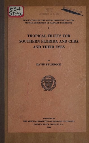 Tropical fruits for southern Florida and Cuba and their uses