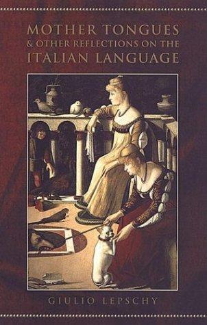 Mother tongues and other reflections on the Italian language