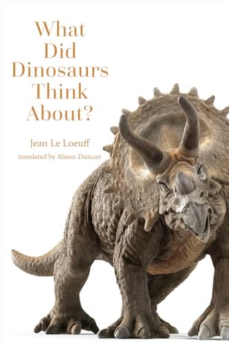 What Did Dinosaurs Think About?