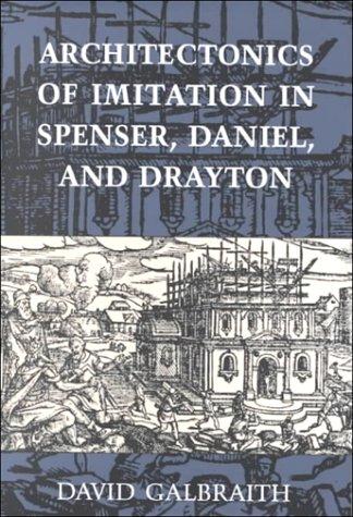 Architectonics of imitation in Spenser, Daniel, and Drayton