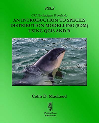 An Introduction To Species Distribution Modelling  Using QGIS And R