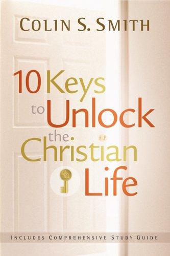 Ten keys to unlock the Christian life