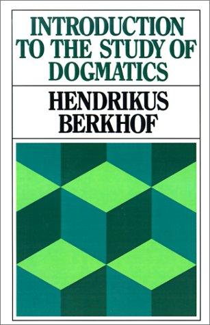 Introduction to the study of dogmatics
