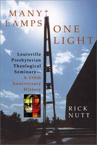 Many Lamps, One Light: Louisville Presbyterian Theological Seminary