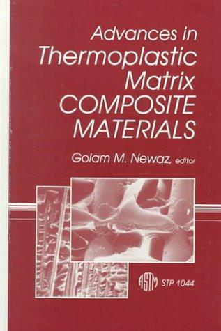 Advances in thermoplastic matrix composite materials