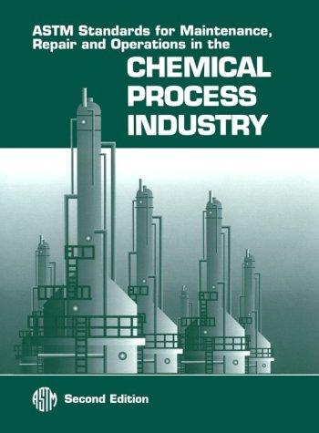 ASTM standards for maintenance repair and operations in the chemical process industry