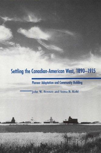 Settling the Canadian-American West, 1890-1915