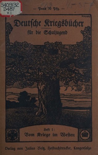 Deutsche Kriegsbücher für die Schuljugend ; Hrsg. von d. Freien Lehrervereinigung. f. Kunstpflege e.V. zu Berlin