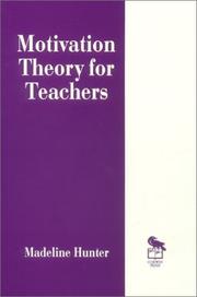 Motivation Theory for Teachers (Madeline Hunter Collection Series)
