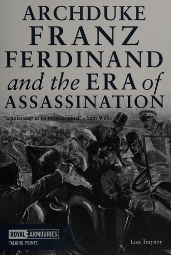 Archduke Franz Ferdinand Era Assassinati