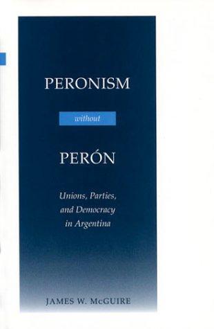 Peronism Without Peron