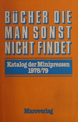 Bucher die man sonst nicht findet, Katalog der Minipressen 1978/79
