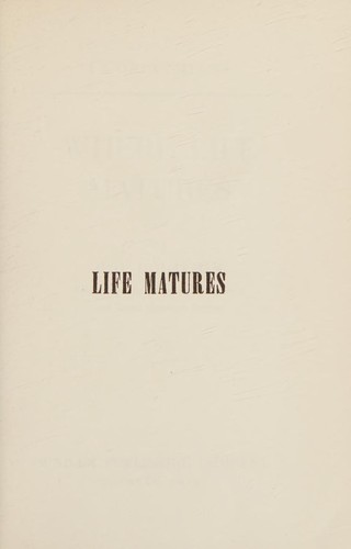 Where Life Matures