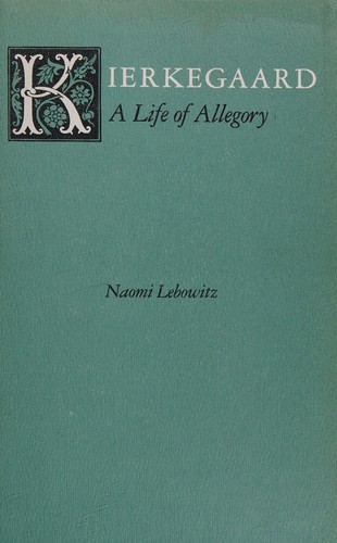 Kierkegaard, a life of allegory