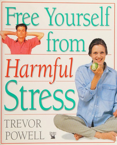 Free Yourself from Harmful Stress