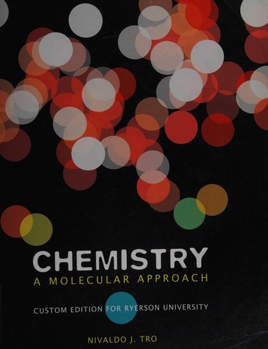 CHEMISTRY A MOLECULAR APPROACH Custom Edition For Ryerson University
