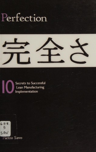 Perfection - 10 Secrets to Successful Lean Manufacturing Implementation