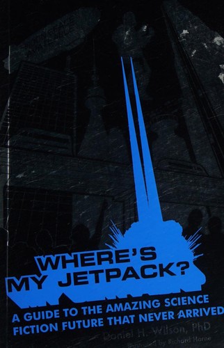 Where's My Jetpack?