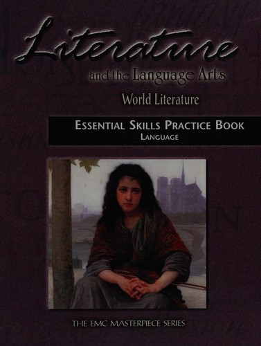 Essential Skills Practice Book: Language (Literature and the Language Arts: World Literature, The EMC Masterpiece Series)