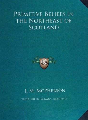 Primitive beliefs in the northeast of scotland
