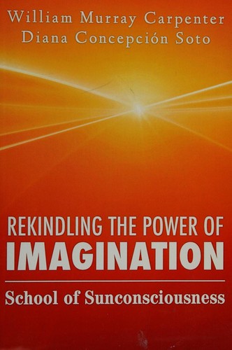 Rekindling the Power of Imagination
