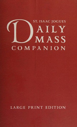 St. Isaac Jogues DAILY MASS COMPANION, 442 Pages