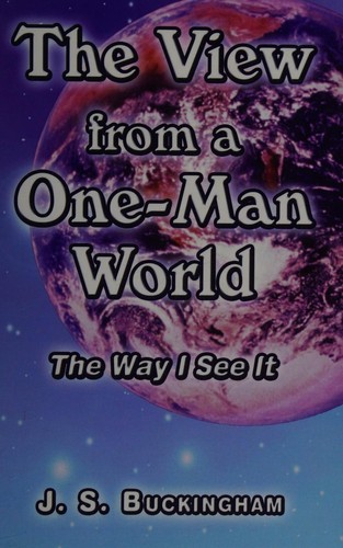 The View from a One-Man World