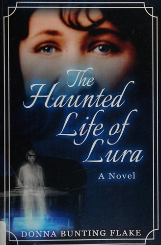 The Haunted Life of Lura