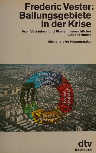 Ballungsgebiete in der Krise. (6929 583). Vom Verstehen und Planen menschlicher Lebensräume.