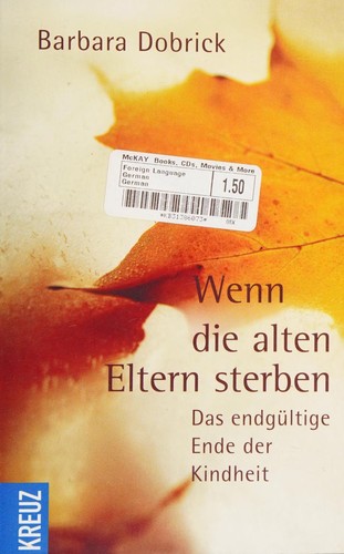 wenn Die alten Eltern sterben Da endgultige Ende Der Kindheit