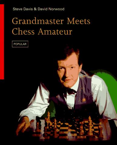 Grandmaster meets chess amateur