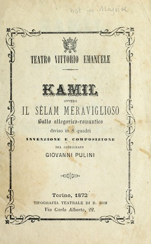 Kamil ovvero Il Sèlam meraviglioso ballo allegorico-romantico diviso in 8 quadri