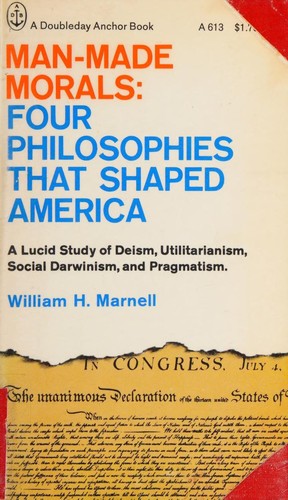 Man-Made Morals Four Philosophis That Shaped  America