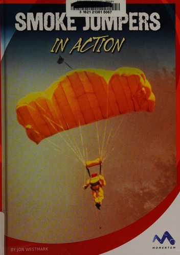 Smoke Jumpers in Action