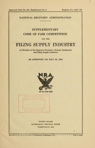 Supplementary code of fair competition for the filing supply industry (a division of the business furniture, storage equipment and filing supply industry) as approved on July 30, 1934