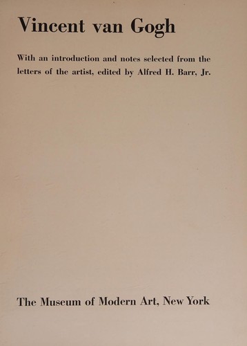 Vincent Van Gogh With an Introduction and notes selected from the letters of the artists