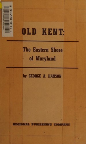 Old Kent, the Eastern Shore of Maryland