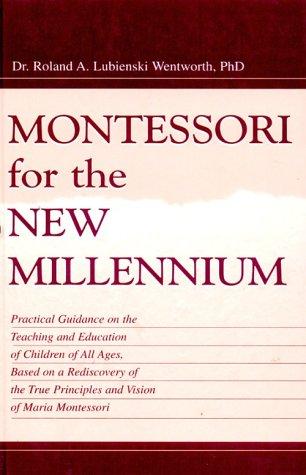 Montessori for the new millennium