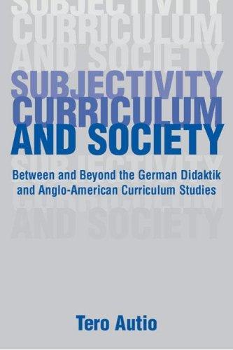 Subjectivity, curriculum and society