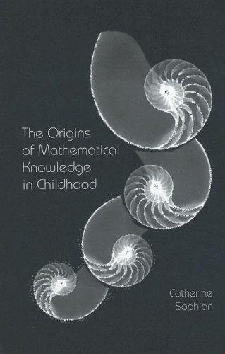 The Origins of Mathematical Knowledge in Childhood (Studies in Mathematical Thinking and Learning)