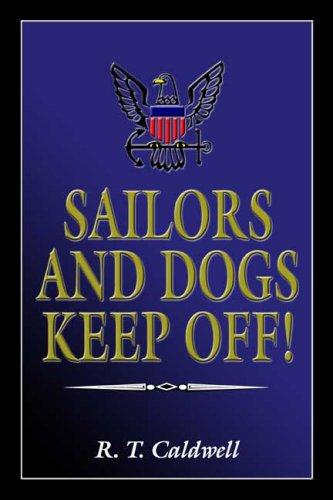Sailors And Dogs Keep Off!