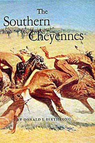 The Southern Cheyennes (The Civilization of the American Indian Series, 66)