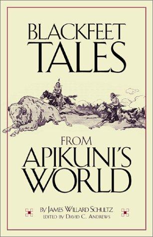Blackfeet Tales from Apikuni's World