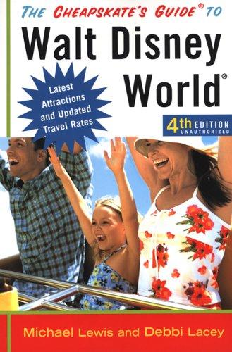 The Cheapskate's Guide To Walt Disney (Cheapskate's Guide to Walt Disney World)